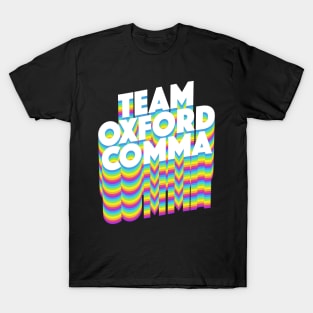 Team Oxford Comma / English Nerds / College Students T-Shirt